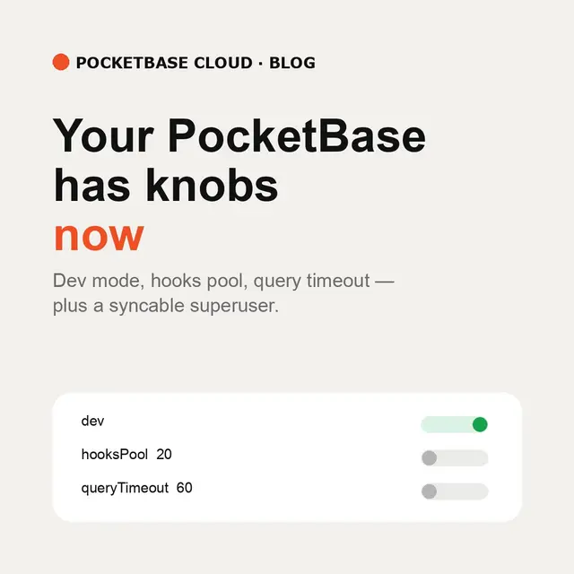 Your PocketBase has knobs now: runtime flags and a syncable superuser
